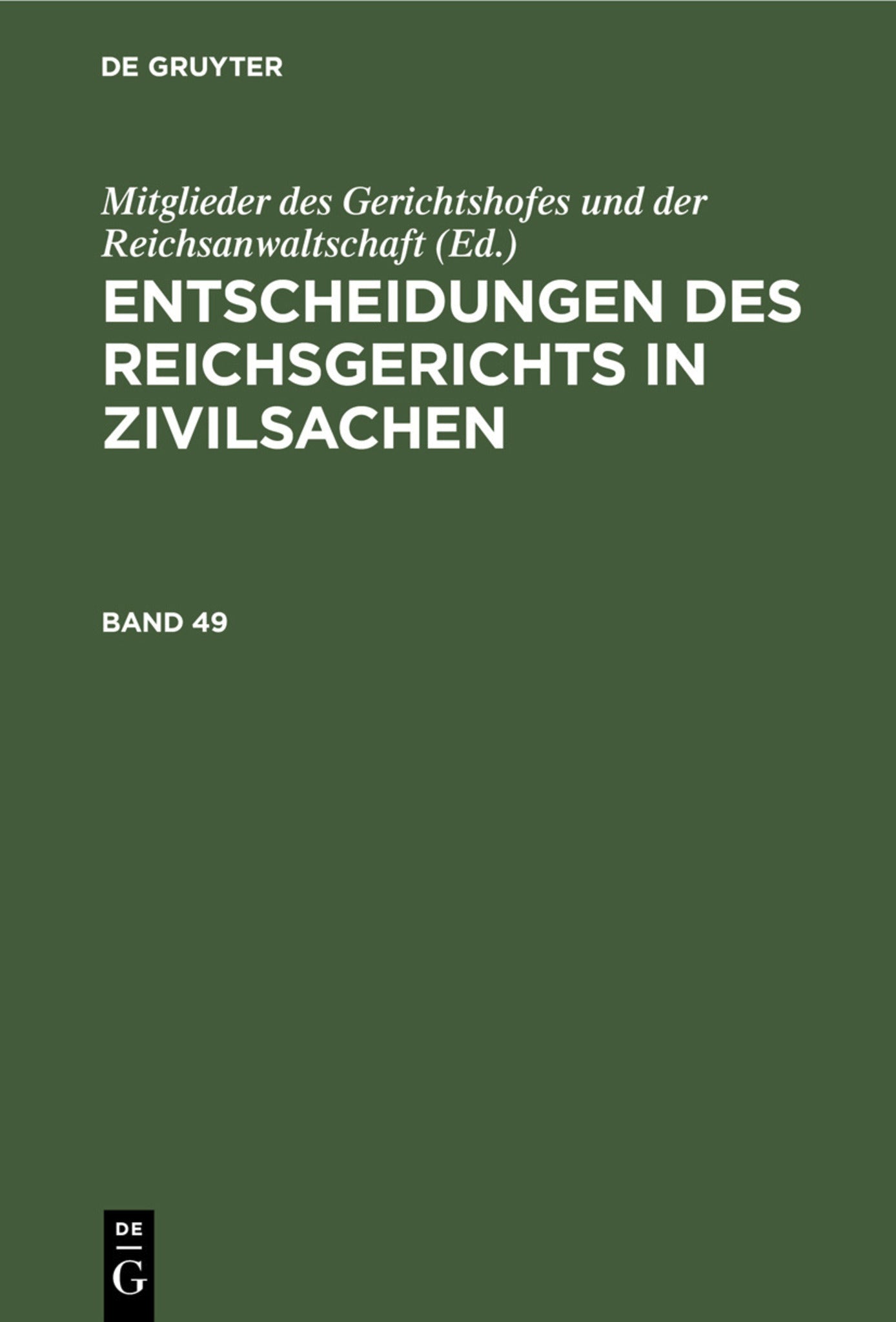 Entscheidungen des Reichsgerichts in Zivilsachen. Band 49